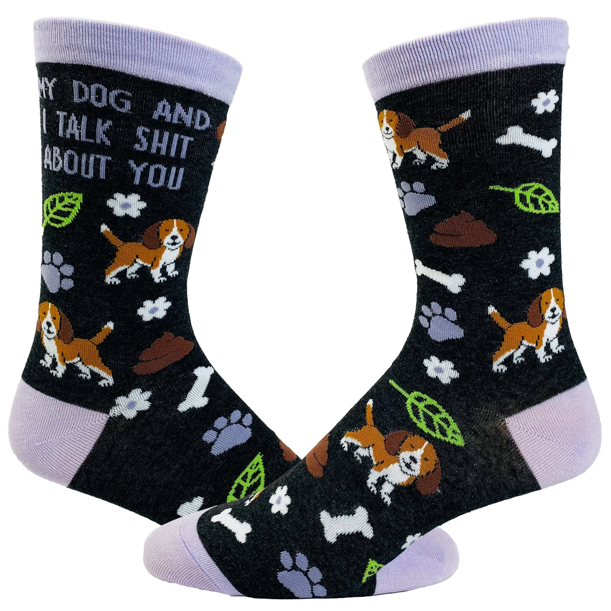 Women's My Dog And I Talk Shit About You Socks